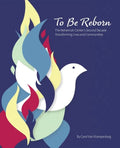 To Be Reborn: The Nehemiah Center's Second Decade Transforming Lives and Communities - Paperback