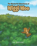 The Wonderful Adventures of Wiggi Woo - Paperback