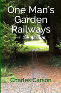 One Man's Garden Railways - Paperback