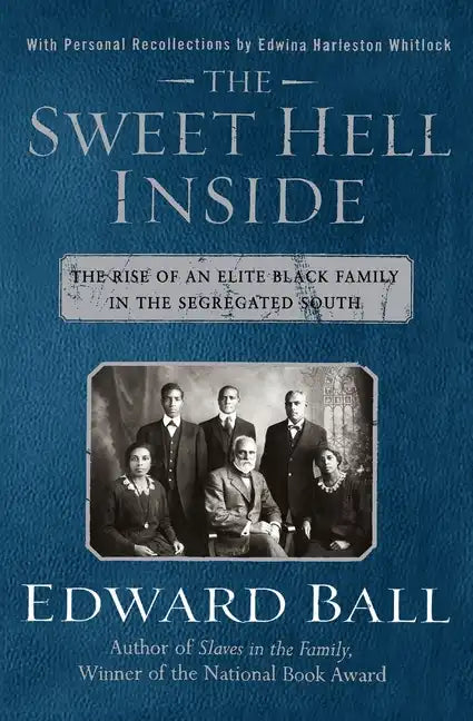The Sweet Hell Inside: The Rise of an Elite Black Family in the Segregated South - Paperback