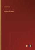 Hips and Haws - Paperback