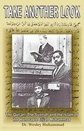 Take Another Look: The Quran, the Sunnah and the Islam of the Honorable Elijah Muhammad - Paperback
