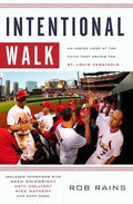 Intentional Walk: An Inside Look at the Faith That Drives the St. Louis Cardinals - Paperback