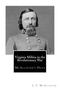 Virginia Militia in the Revolutionary War: McAllister's Data - Paperback