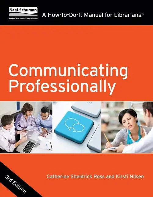 Communicating Professionally: A How-To-Do-It Manual for Librarians - Paperback