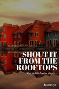Shout It from the Rooftops: What the Bible Says for a New Era - Paperback