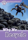 Oxford Read and Discover: Level 4: Why We Recycle - Paperback