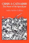 Crisis and Catharsis: The Power of the Apocalypse - Paperback