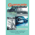 Guanacaste Snapshots: An Album of Images and Memories of Rural Costa Rica 1965-1985 - Paperback