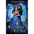 Of Goblins and Gold - Paperback