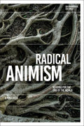 Radical Animism: Reading for the End of the World - Paperback