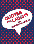 Quotes For Laughs: Humorous Inspirations Cryptogram Puzzle Activity Book Games Large Print Size Cryptography Red Theme Design Soft Cover - Paperback