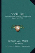 Socialism: An Economic And Sociological Analysis (1951) - Paperback
