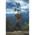 There Be Hope: Islands of Hope, My Memoir of Haiti, & The Hopeful Coconut - Paperback