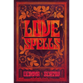 Love Spells - A Grimoire of Ancient Charms, Lore, and Ceremonies - Paperback