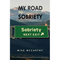 My Road to Sobriety - Paperback