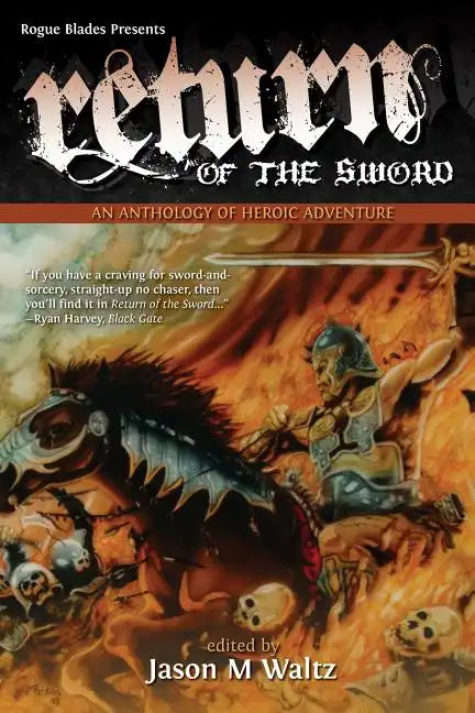 Return of the Sword: An Anthology of Heroic Adventure - Paperback