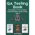 QA Testing Book: 3 in 1-"From Beginner to Pro: Developing Professional Skills in Quality Testing" - Paperback