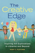 The Creative Edge: Inspiring Art Explorations in Libraries and Beyond - Paperback