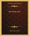 The Smoky God - Paperback