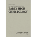 Early High Christology: John Among the New Testament Writers - Hardcover