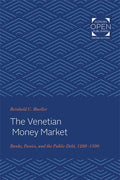 The Venetian Money Market: Banks, Panics, and the Public Debt, 1200-1500 - Paperback