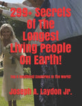 299+ Secrets Of The Longest Living People On Earth!: Top 5 Healthiest Countries In The World! - Paperback