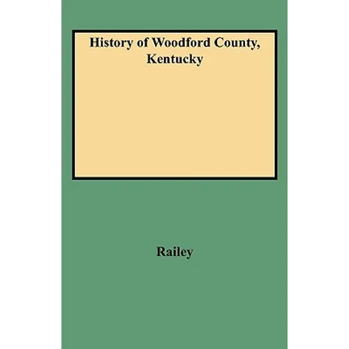 History of Woodford County, Kentucky - Paperback