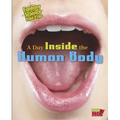 A Day Inside the Human Body: Fantasy Science Field Trips - Paperback