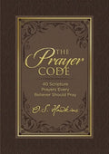 The Prayer Code: 40 Scripture Prayers Every Believer Should Pray - Hardcover