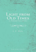 Light from Old Times; or, Protestant Facts and Men - Paperback