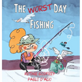 The Worst Day Fishing - Hardcover