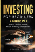Investing for beginners: 4 BOOKS IN 1: Stocks, Options, Forex, Bitcoin investing for beginners - Paperback