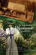 An Improbable Pioneer: The Letters of Edith S. Holden Healy 1911-1950 - Paperback