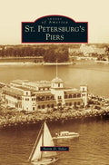 St. Petersburg's Piers - Hardcover