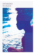 Swimming In Grace: Healing My Heart After An Abortion - Paperback