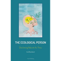 The Ecological Person: Disclosing Nature As Thou - Paperback