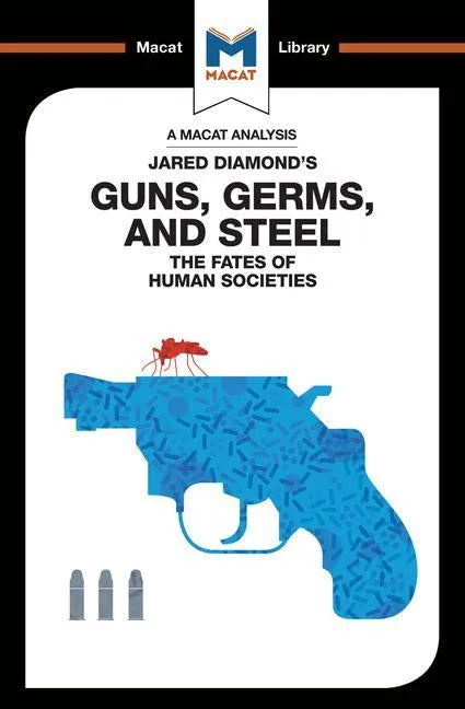 An Analysis of Jared Diamond's Guns, Germs & Steel: The Fate of Human Societies - Paperback