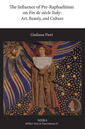 The Influence of Pre-Raphaelitism on Fin-de-Siècle Italy: Art, Beauty, and Culture - Hardcover