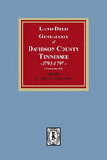 Land Deed Genealogy of Davidson County, Tennessee, 1792-1797. (Volume #2) - Paperback