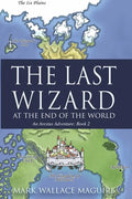 The Last Wizard At The End Of The World: An Arestus Adventure - Paperback