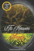 To Heaven and Back With Angels: A true Story of death, heavens and Life - A message from the Angels to Humanity - Paperback