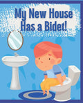 My New House Has a Bidet!: Educational Bidet Guide for Children - Paperback