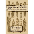 Egyptian Mummies: Unraveling the Secrets of an Ancient Art - Paperback