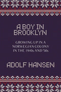 A Boy in Brooklyn: Growing Up in a Norwegian Colony in the 1940s and '50s - Paperback