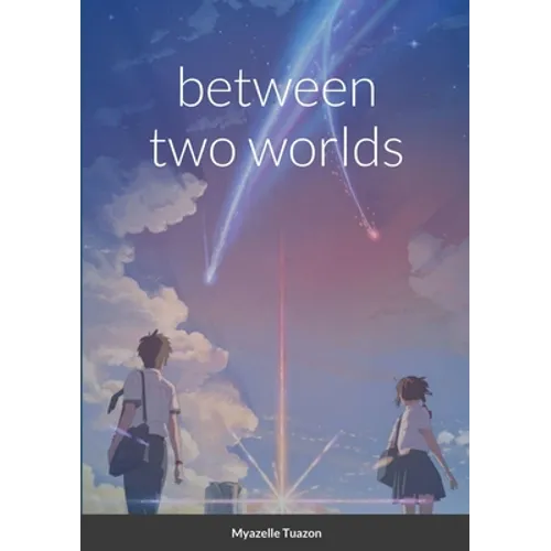 Between Two Worlds - Paperback