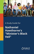 A Study Guide for Nathaniel Hawthorne's "Minister's Black Veil" - Paperback