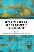 Normativity, Meaning, and the Promise of Phenomenology - Paperback