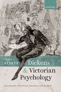 Dickens and Victorian Psychology: Introspection, First-Person Narration, and the Mind - Hardcover