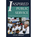 Inspired Public Service: A Guide to Building Pride, Purpose, and Democracy - Paperback
